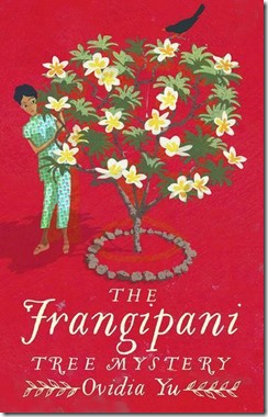 Ovidia Yu - The Frangipani Tree Mystery